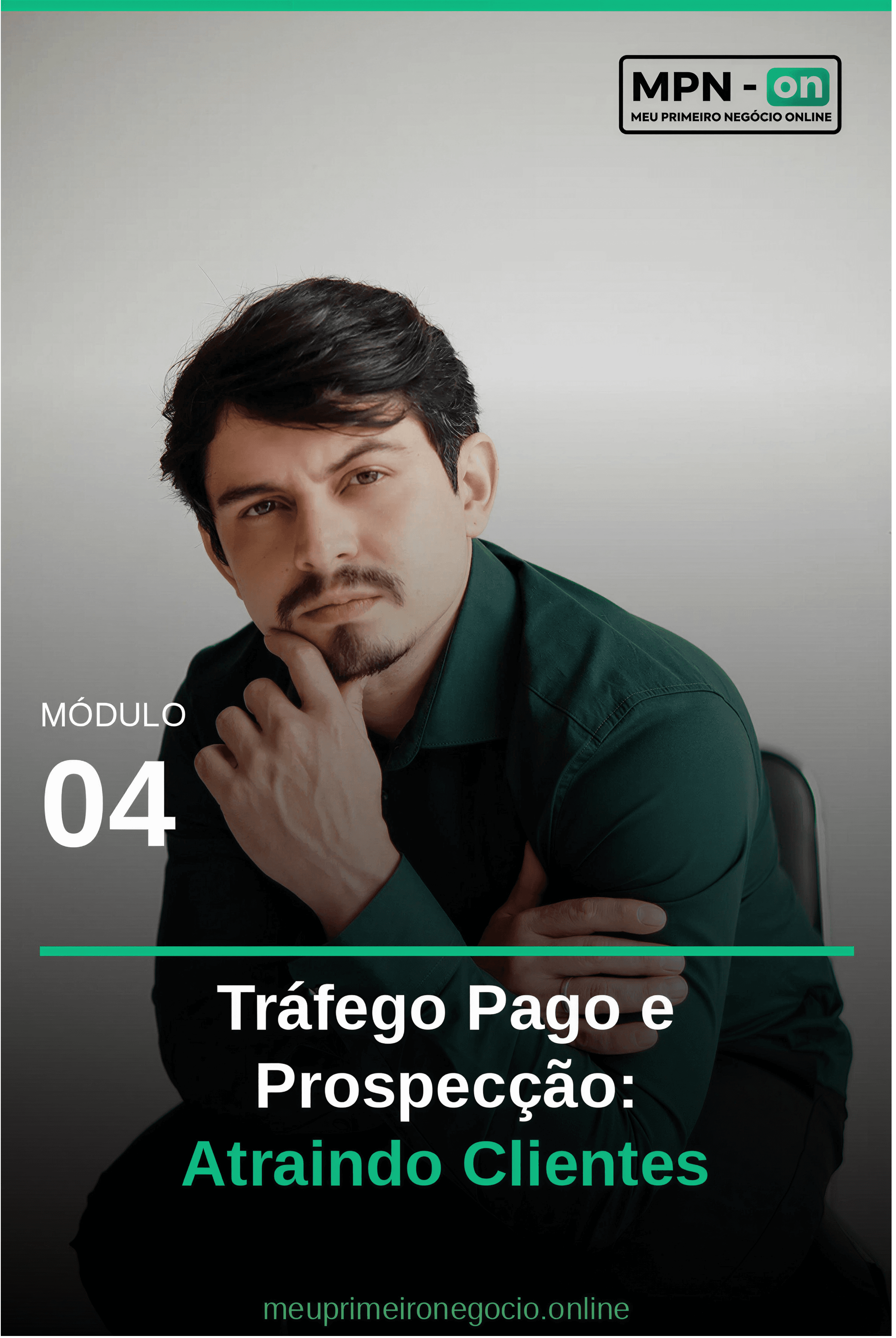 Módulo 04 — Tráfego Pago e Prospecção